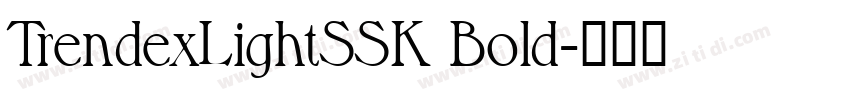 TrendexLightSSK Bold字体转换